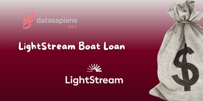 LightStream Boat Loan: Check what you need to know